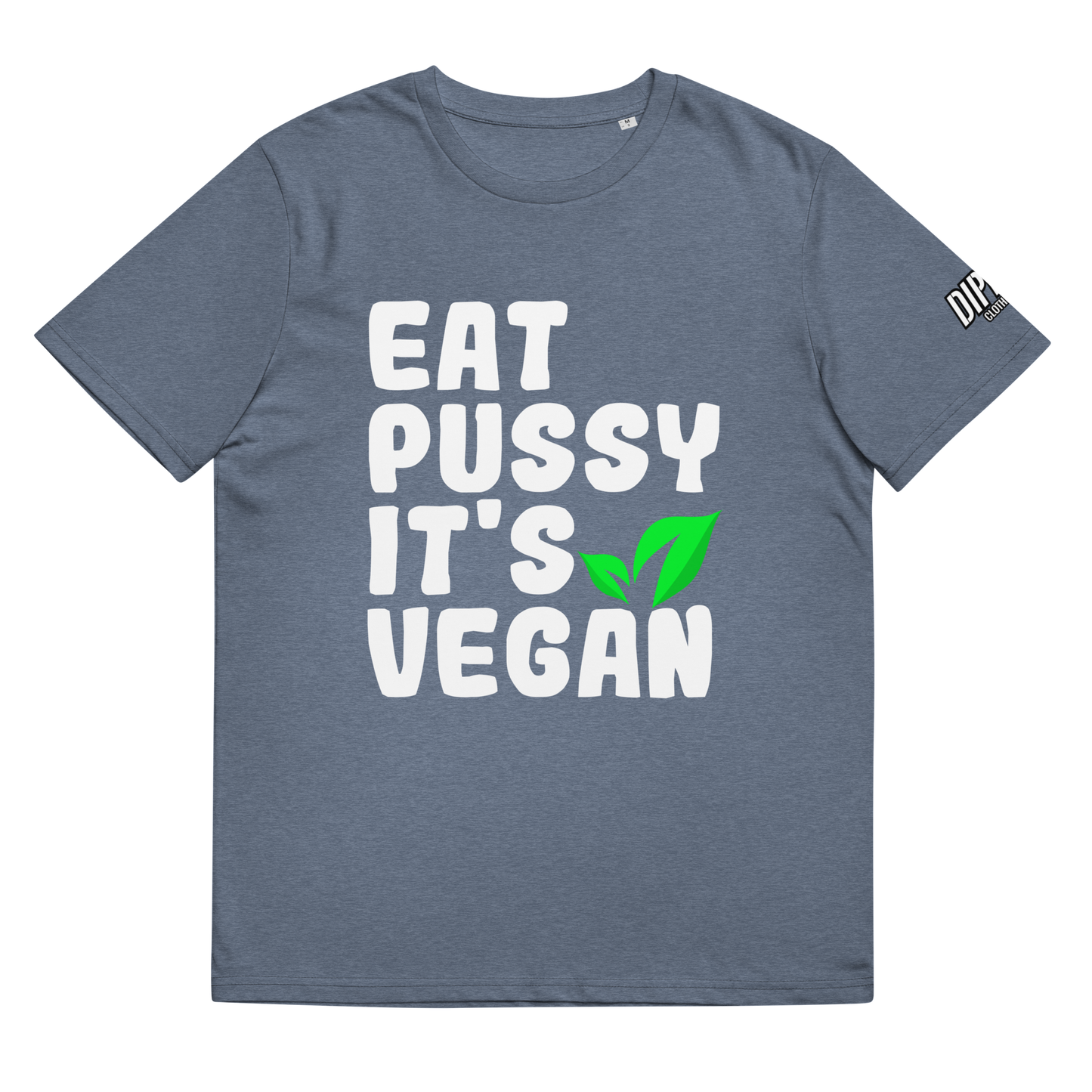 Eat Pus*y It's vegan