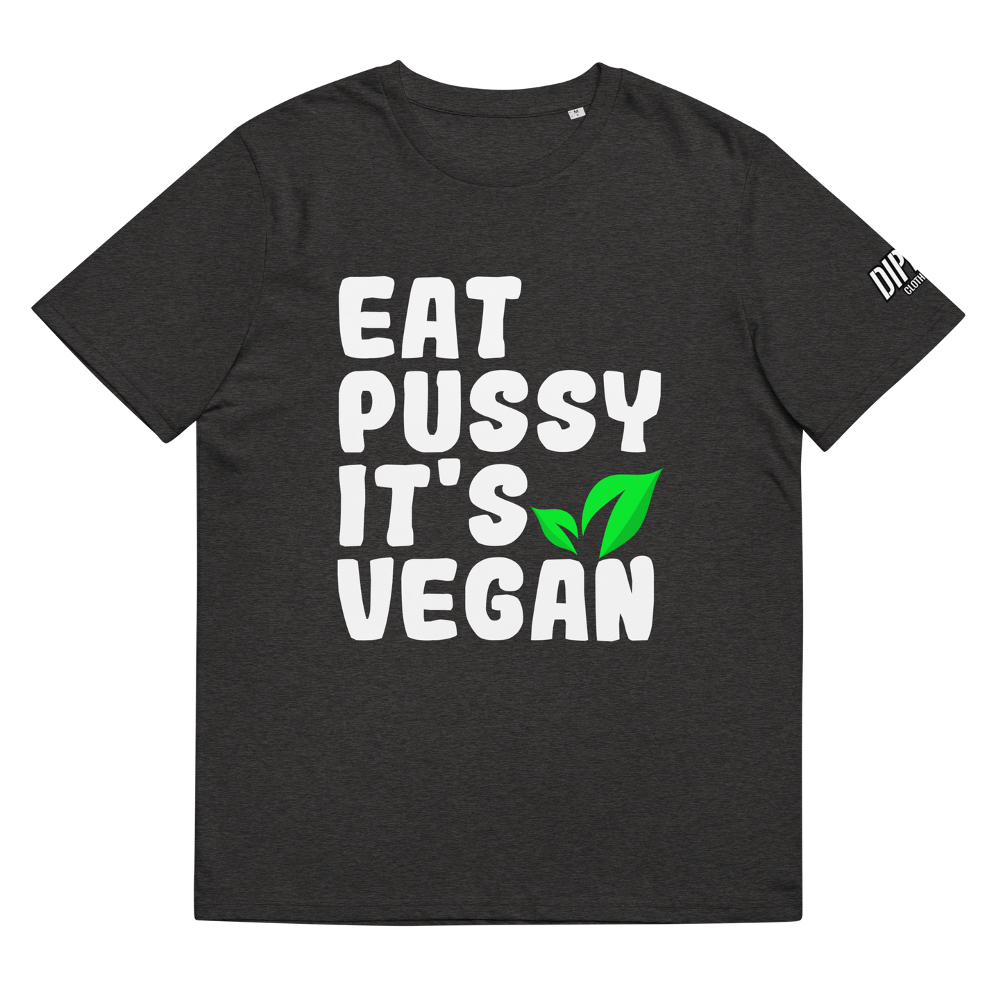 Eat Pus*y It's vegan